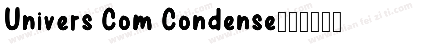 Univers Com Condense字体转换